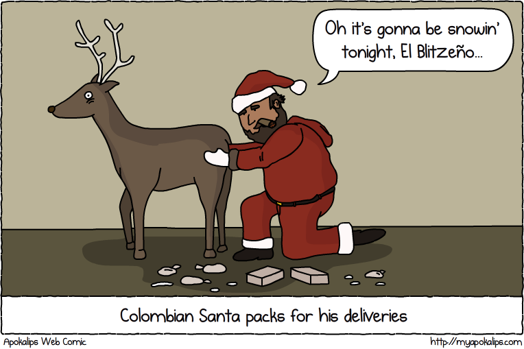 I don't know why he's gotta hide it in the reindeer's anus, they fly and don't really follow border regulations.